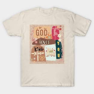 God loves you Tee T-Shirt